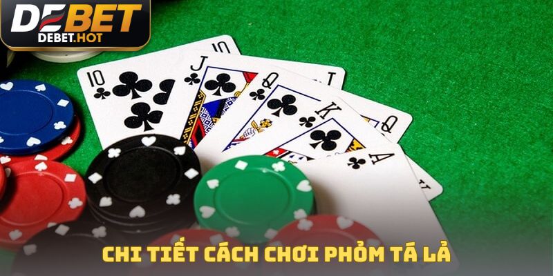 Cách Chơi Phỏm Tá Lả Chi Tiết Và Hiệu Quả cho thành viên mới 2 Chi tiết cách chơi phỏm tá lả