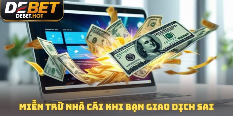 Hội viên giao dịch sai tự xử lý