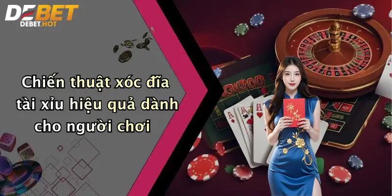 Xóc Đĩa Tài Xỉu: Chiến Lược Và Trải Nghiệm Thực Tế Tại Debet 4 Chiến thuật xóc đĩa tài xỉu hiệu quả dành cho người chơi